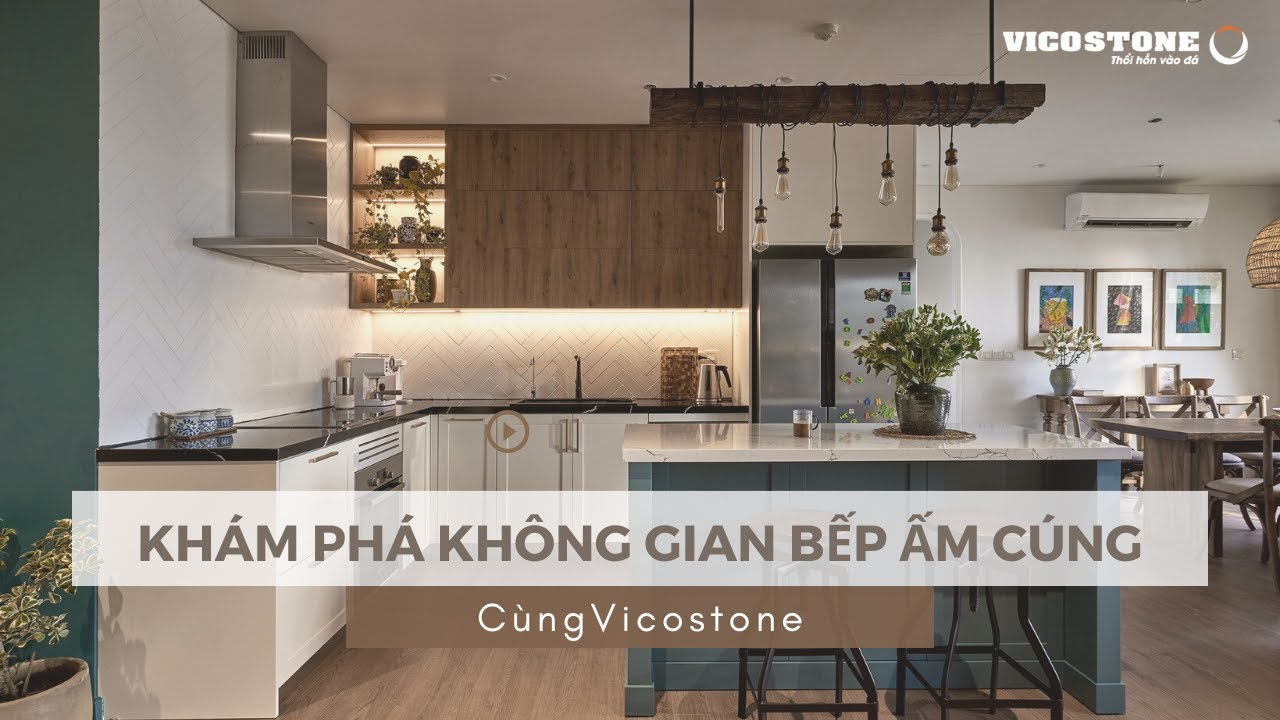 Khám phá không gian bếp ấm cúng cùng Vicostone
